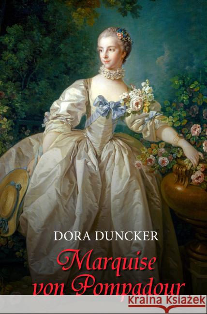 Marquise von Pompadour Duncker, Dora 9783945796146 Belle Époque Verlag