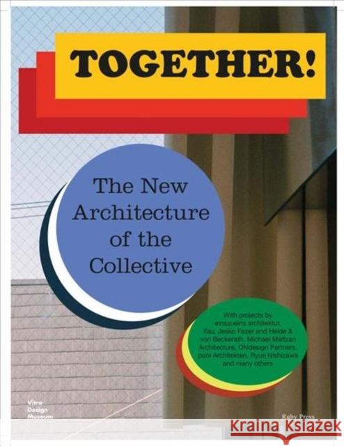 Together!: The New Architecture of the Collective Kries, Mateo 9783945852156