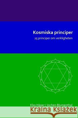 Kosmiska principer: 25 principer om verkligheten Hager, Klas 9783945871911