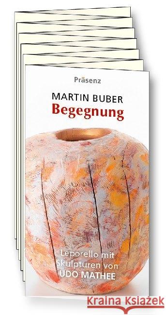 Begegnung : Leporello mit Bildern von Udo Mathee Buber, Martin 9783945879627 Präsenz-Verlag