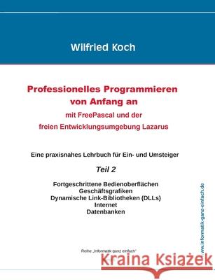 Professionelles Programmieren von Anfang an (Teil 2) Wilfried Koch 9783945899250