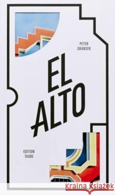 El Alto Peter Granser   9783945900055 Edition Taube