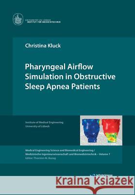 Pharyngeal Airflow Simulation in Obstructive Sleep Apnea Patients Christina Kluck 9783945954089