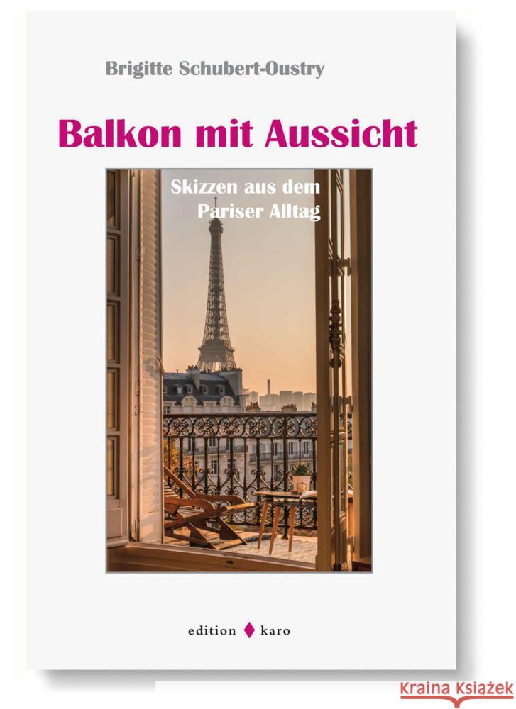 Balkon mit Aussicht Schubert-Oustry, Brigitte 9783945961254