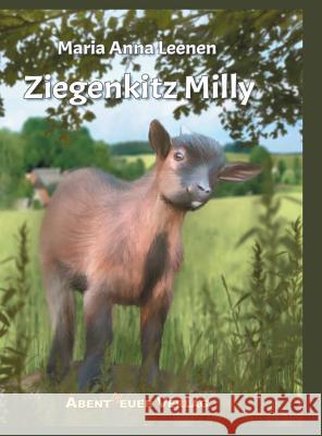 Ziegenkitz Milly Leenen, Maria Anna 9783945976128 Abentheuer Verlag Digital