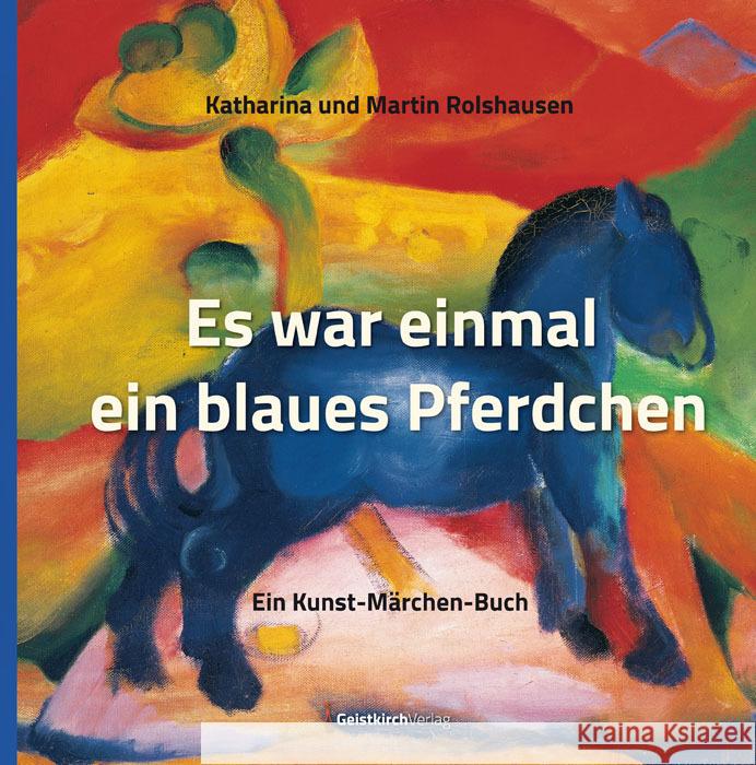 Es war einmal ein blaues Pferdchen Rolshausen, Katharina, Rolshausen, Martin 9783946036340