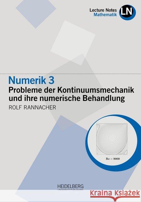 Numerik 3 : Probleme der Kontinuumsmechanik und ihre numerische Behandlung Rannacher, Rolf 9783946054641