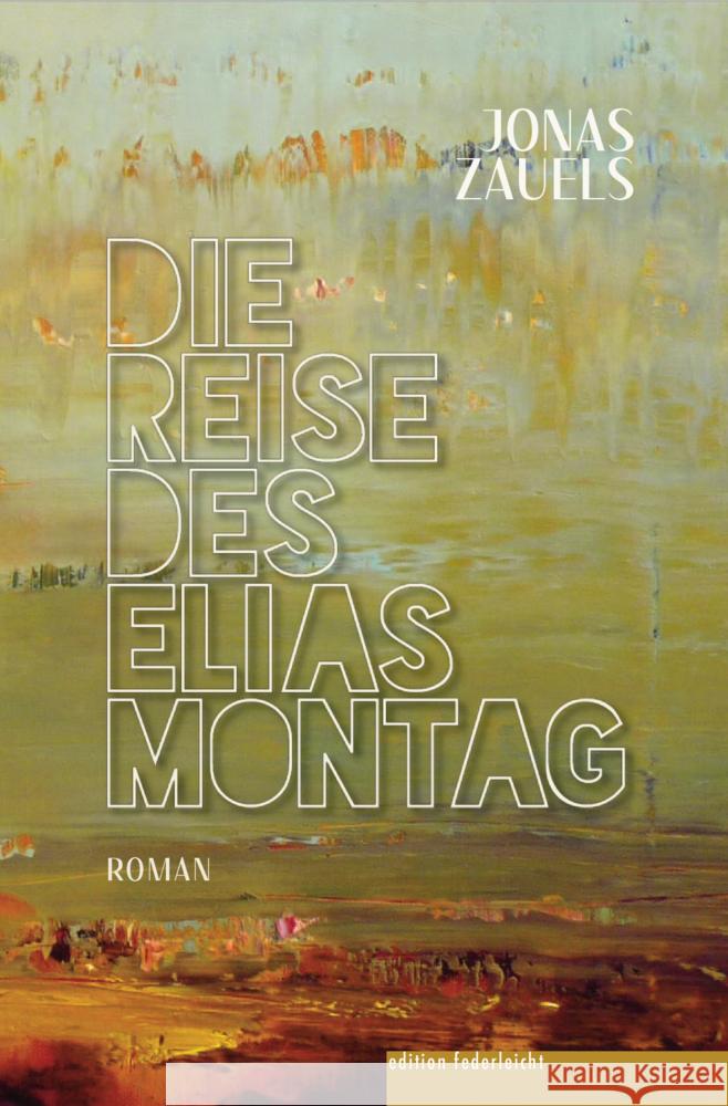 Die Reise des Elias Montag Zauels, Jonas 9783946112723 edition federleicht