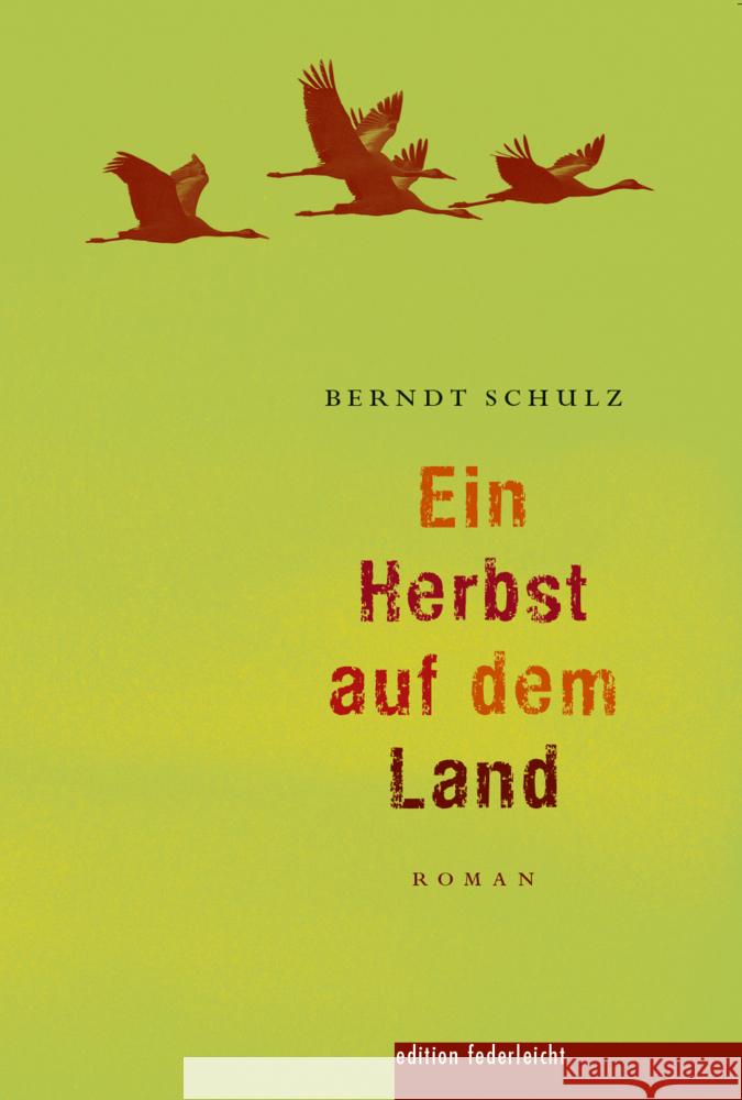 Ein Herbst auf dem Land Schulz, Berndt 9783946112747 edition federleicht
