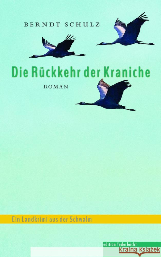 Die Rückkehr der Kraniche Schulz, Berndt 9783946112778 edition federleicht
