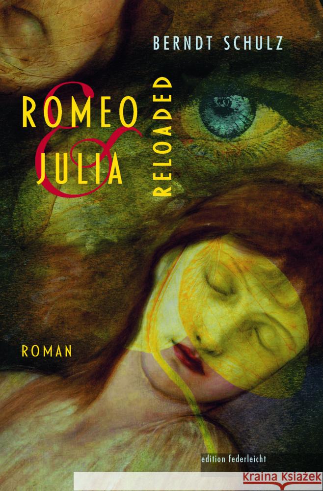 Romeo und Julia. Reloaded Schulz, Berndt 9783946112938 edition federleicht