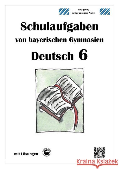 Deutsch 6, Schulaufgaben von bayerischen Gymnasien mit Lösungen Arndt, Monika 9783946141013 Durchblicker Verlag