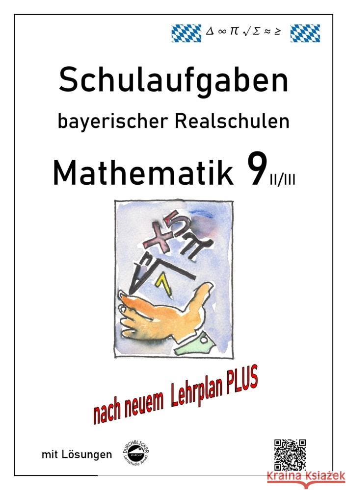 Mathematik 9 II/II - Schulaufgaben (LehrplanPLUS) bayerischer Realschulen - mit Lösungen Arndt, Claus 9783946141143 Durchblicker Verlag