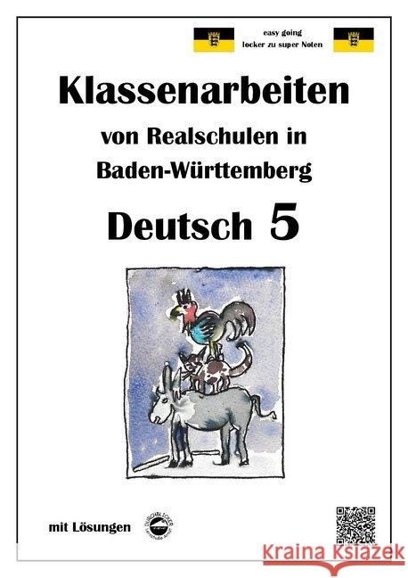 Deutsch 5, Klassenarbeiten von Realschulen in Baden-Württemberg mit Lösungen Arndt, Monika 9783946141242