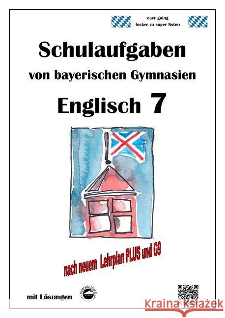 Englisch 7 (Green Line 3), Schulaufgaben von bayerischen Gymnasien mit Lösungen nach neuem LehrplanPlus und G9 Arndt, Monika 9783946141594