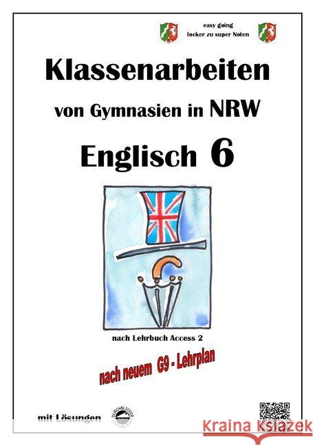 Englisch 6 (English G Access 2), Klassenarbeiten von Gymnasien in NRW mit Lösungen nach G9 Arndt, Monika 9783946141815