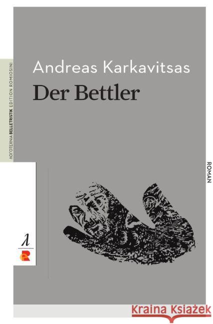 Der Bettler : Edition Romiosini Karkavitsas, Andreas 9783946142317