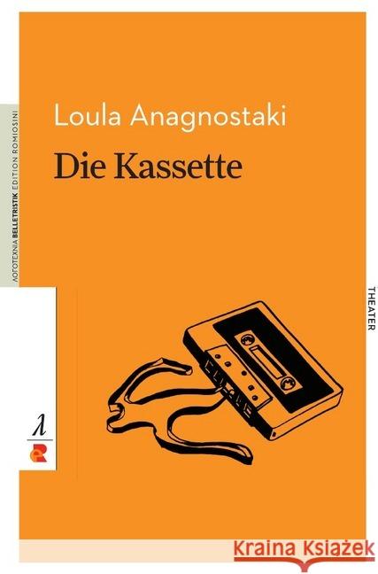 Die Kassette : Edition Romiosini/Theater Anagnostaki, Loula 9783946142508