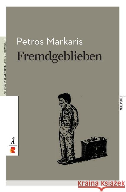 Fremdgeblieben : Edition Romiosini Markaris, Petros 9783946142669