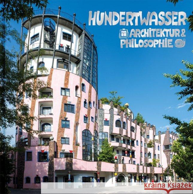 Hundertwasser Architektur & Philosophie - Grüne Zitadelle Hundertwasser, Friedensreich 9783946177258