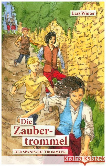 Die Zaubertrommel - Der spanische Trommler Winter, Lars 9783946186700 Wind und Sterne Verlag