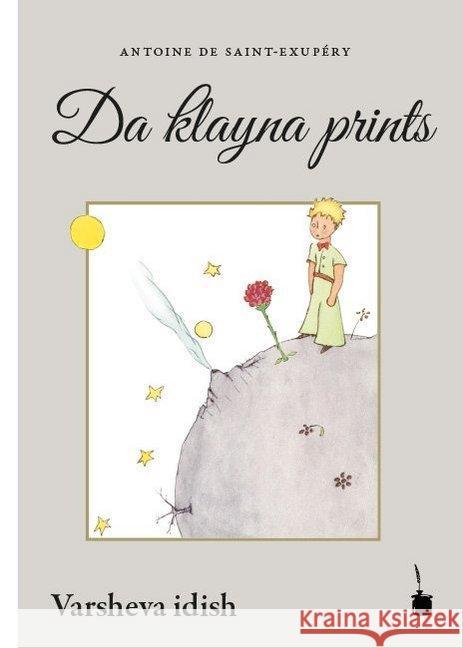 Da klayna prints : In varsheva idish ibagezetst fin frantsoyzish Saint-Exupéry, Antoine de 9783946190646 Edition Tintenfaß