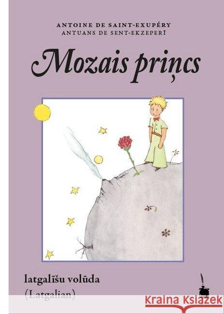 Mozais princs : Latgalisu voluda (Latgalian) Saint-Exupéry, Antoine de 9783946190738 Edition Tintenfaß