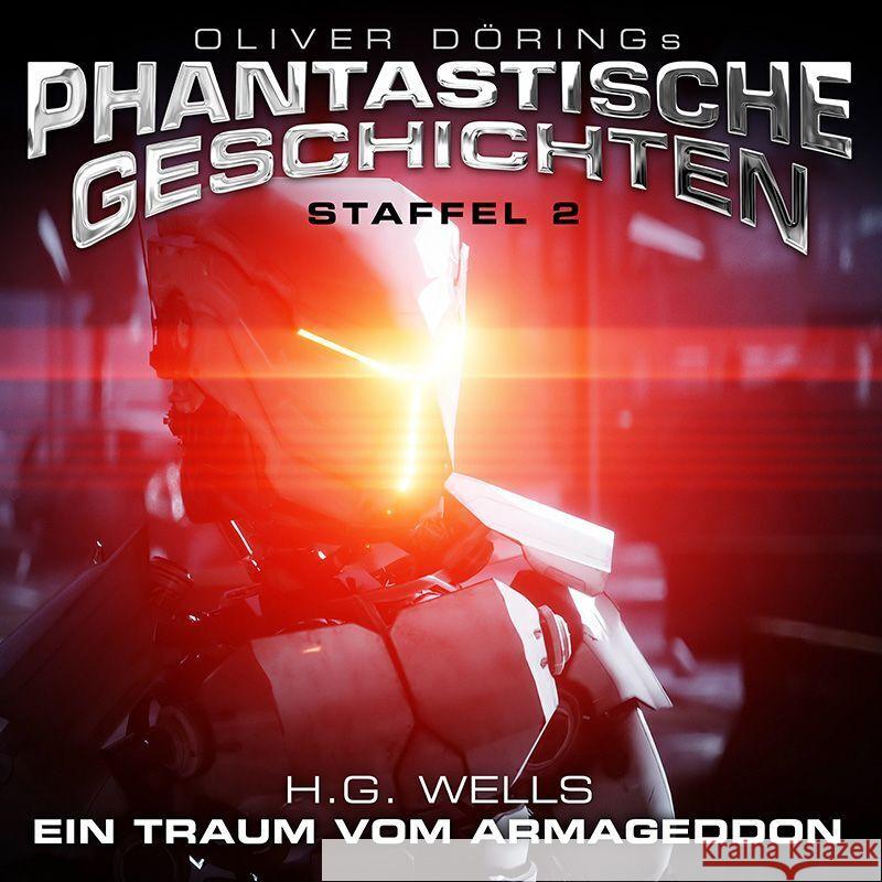 Oliver Dörings Phantastische Geschichten - Ein Traum vom Armageddon. Staffel.2, 1 CD Wells, H. G. 9783946207702 Imaga