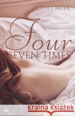 Four Seven Times Olivia Carter 9783946222033 A.P.P.Verlag