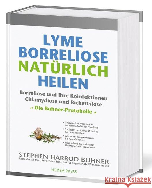 Lyme-Borreliose natürlich heilen : Borreliose und ihre Koinfektionen Chlamydiose und Rickettsiose. Die Buhner-Protokolle. Buhner, Stephen Harrod 9783946245056 HERBA Press