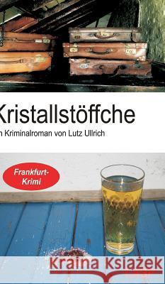 Kristallstöffche Ullrich, Lutz 9783946247012 Lasp Verlag