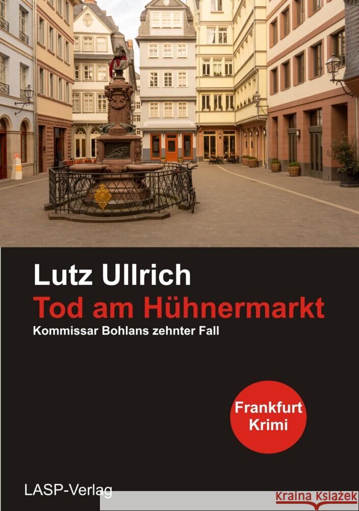 Tod am Hühnermarkt Ullrich, Lutz 9783946247265 Lasp Verlag