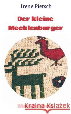 Der kleine Mecklenburger Irene Pietsch 9783946267157