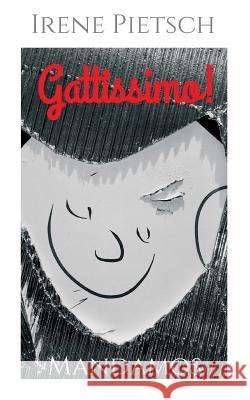 Gattissimo! Irene Pietsch 9783946267249 Mandamos Verlag Ug (Haftungsbeschrankt)