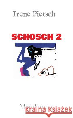 Schosch 2 Pietsch, Irene 9783946267577