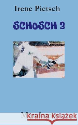 Schosch 3 Pietsch, Irene 9783946267607