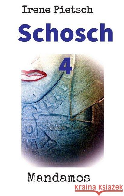 Schosch 4 Irene Pietsch 9783946267638 Mandamos Verlag Ug (Haftungsbeschrankt)