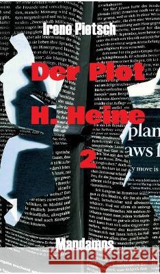 Der Plot H. Heine 2 Irene Pietsch 9783946267911 Mandamos Verlag Ug (Haftungsbeschrankt)