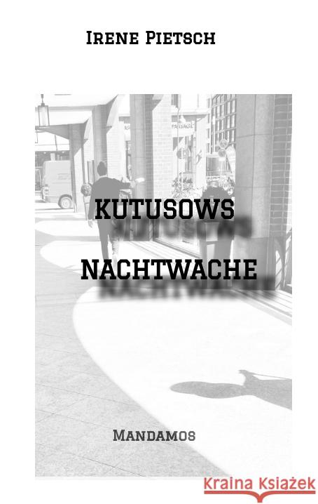 KUTUSOWS NACHTWACHE Pietsch, Irene 9783946267966 tredition