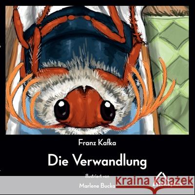 Die Verwandlung: illustriert von Marlene Bucka Kafka, Franz 9783946310150