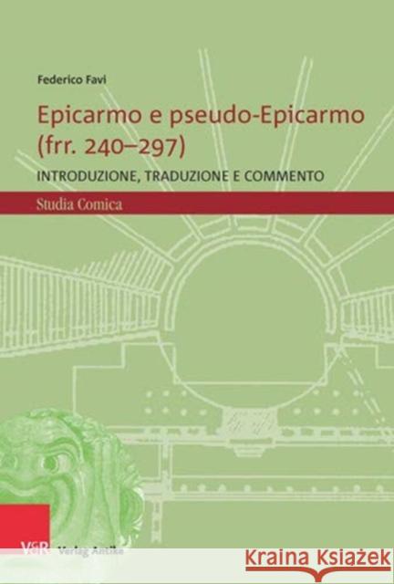 Epicarmo E Pseudo-Epicarmo (Frr. 240-297): Introduzione, Traduzione E Commento Federico Favi 9783946317852 Verlag Antike