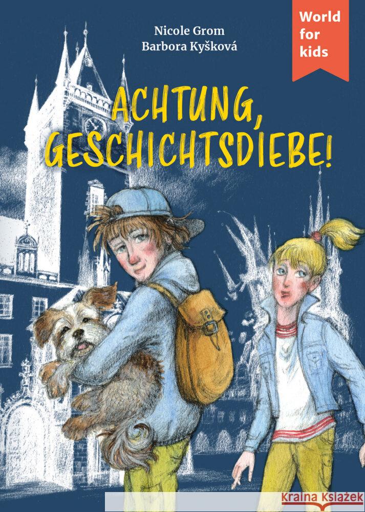 Achtung, Geschichtsdiebe Grom, Nicole 9783946323204 World for kids