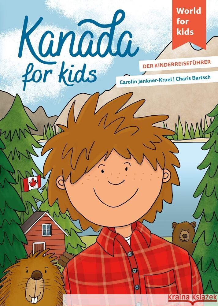 Kanada for kids Jenkner-Kruel, Carolin 9783946323273 World for kids