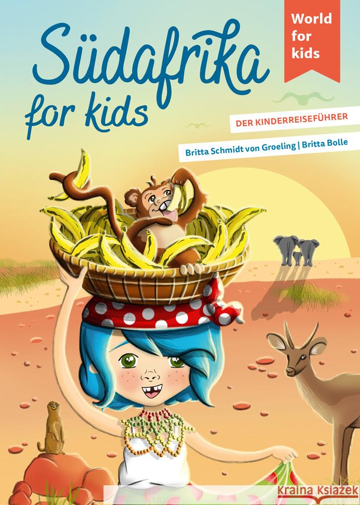 Südafrika for kids Schmidt von Groeling, Britta 9783946323389 World for kids