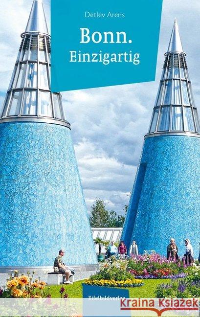 Bonn einzigartig Arens, Detlev 9783946328469 Eifelbildverlag