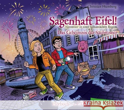 Sagenhaft Eifel! - Das Geheimnis der Säubrenner, 1 Audio-CD Humberg, Christian 9783946328513 Eifelbildverlag