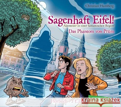 Sagenhaft Eifel! - Das Phantom von Prüm, 2 Audio-CDs : Abenteuer in einer fantastischen Region. Lesung Humberg, Christian 9783946328568 Eifelbildverlag