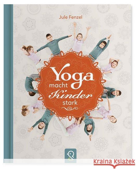 Yoga macht Kinder stark Fenzel, Jule 9783946360094