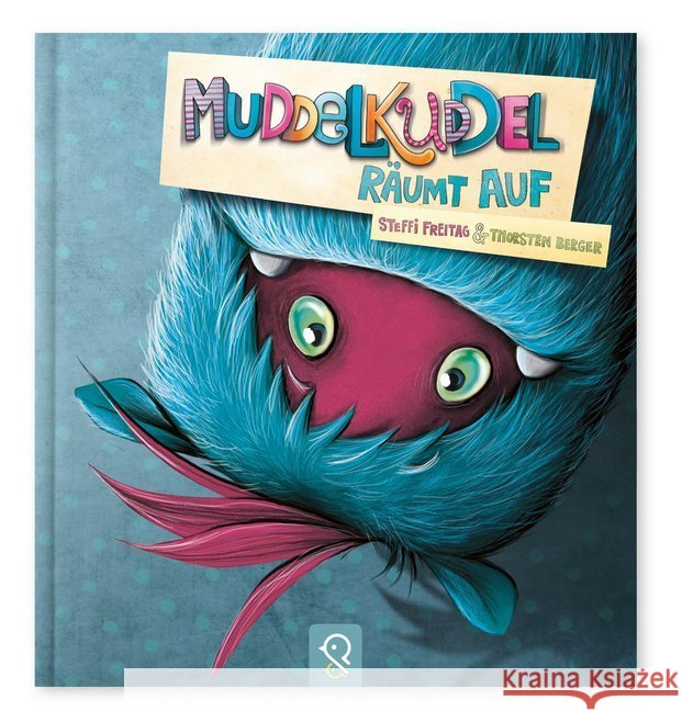 Muddelkuddel räumt auf : Bilderbuch Freitag, Steffi 9783946360278