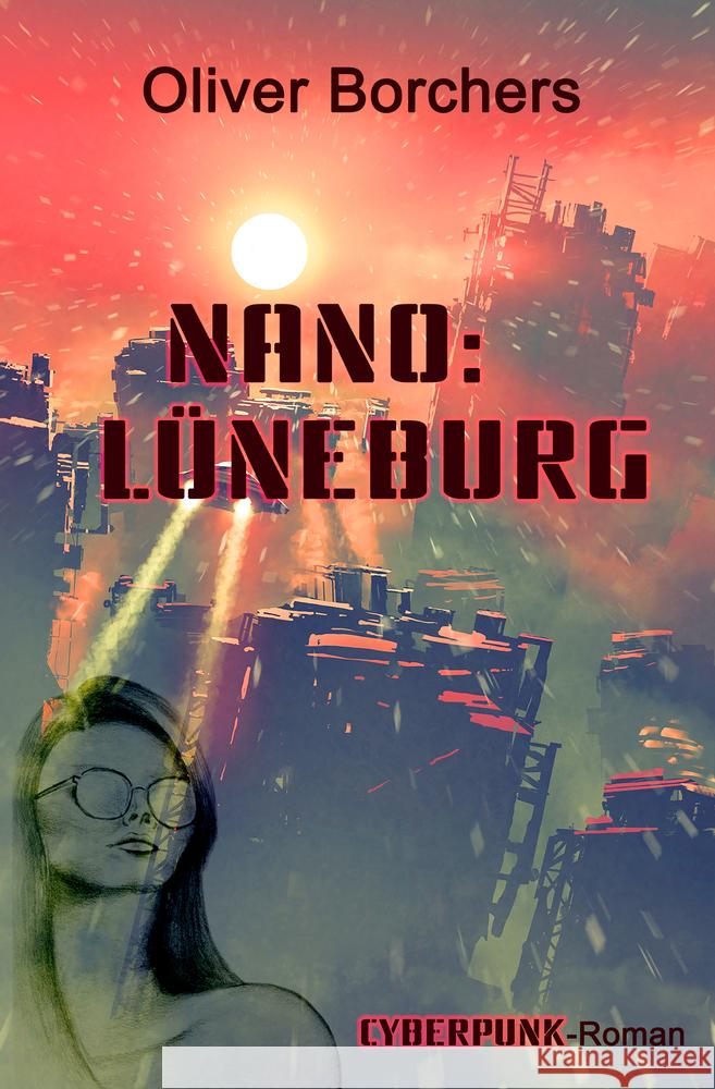 Nano: Lüneburg Borchers, Oliver 9783946381945